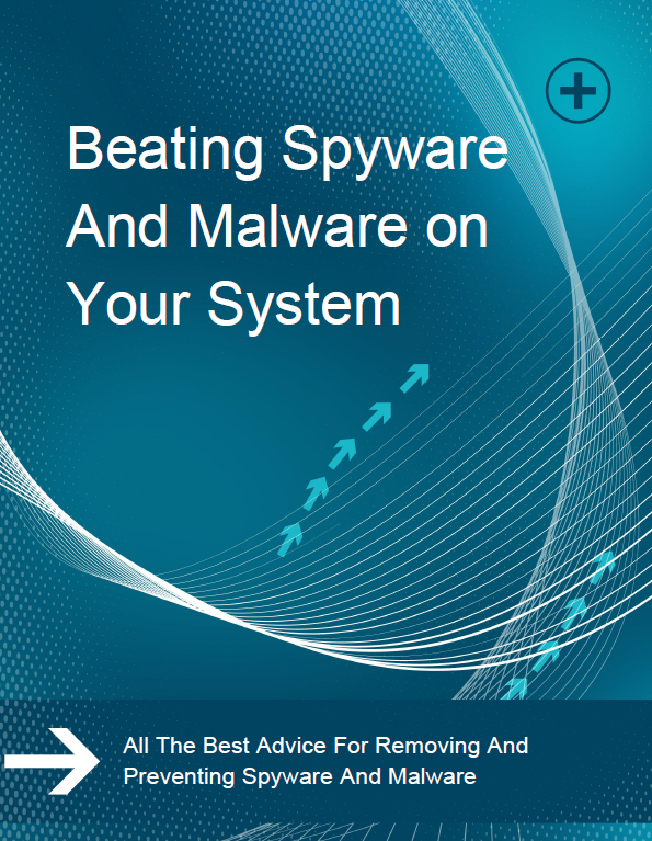 Beating Spyware And Malware On Your System